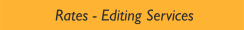 Rates - Editing Services